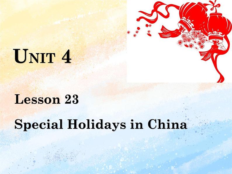 冀教版（一起）6上英语 Lesson 23 Special Holidays in China 课件+教案01