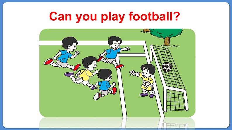 Module 6 Unit 1 You can play football well（课件+素材）外研版（三起）五年级英语上册04