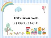 Unit 5 Famous People（课件）人教新起点版英语六年级上册