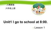 六年级上册英语课件－Unit1 I go to school at 8：00（Lesson1) ｜人教精通版 (共20张PPT)