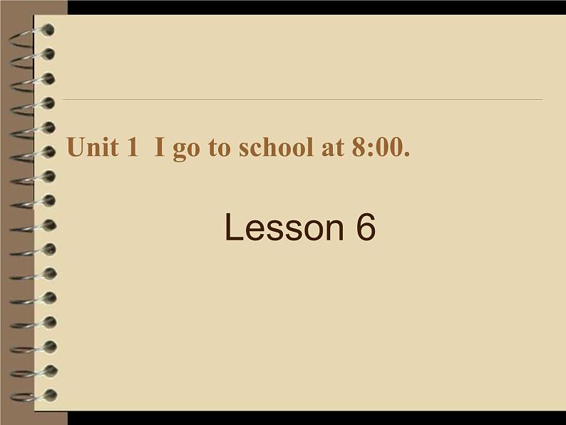 六年级上册英语课件－Unit1 I go to school at 8：00（Lesson6) ｜人教精通版 (共20张PPT)01