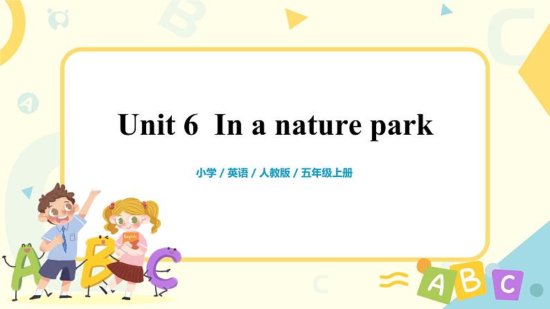 人教版五年级上册英语《 In a nature park》Part B 第六单元第2课时   课件+教案+练习01