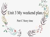 Unit 3 My weekend plan Part C（课件）人教PEP版英语六年级上册