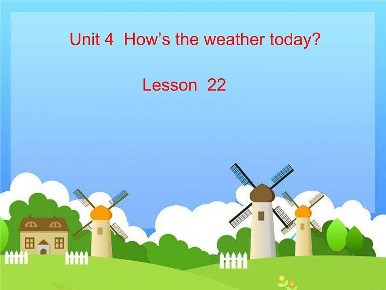 四年级上册英语课件－Unit4 How's the weather today？（Lesson22) ｜人教精通版 (共18张PPT)01