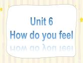 人教PEP版  小學六年級英語上冊課件 Unit 6 how do you feel