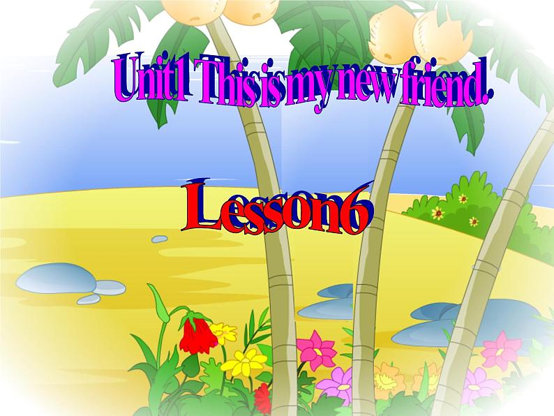 四年级上册英语课件－ Unit1 This is my new friend.(Lesson6) ｜人教精通版  (共14张PPT)01