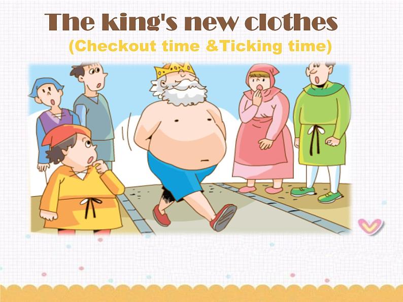 Unit1 The King's new clothes Checkout time &Ticking time课件 2022-2023学年译林版英语六年级上册01