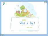 Unit2 What a day Story time课件 2022-2023学年译林版英语六年级上册