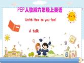 67lilyUnit 6 How do you feel PA Let's talk (公开课）课件