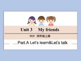人教版PEP四英上Unit 3 Part A let's learn&Let's talk 课件