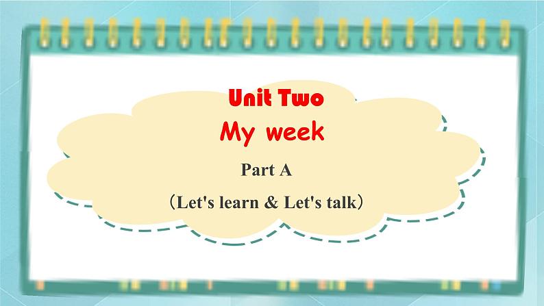 Unit2《My week》PartA Let 's learn&Let 's talk 课件第1页