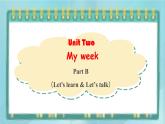 人教版PEP五英上Unit2 My week PartB Let’s learn&Let's talk 课件