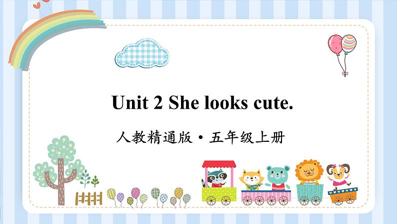 Unit 2 She looks cute. Lesson 9 & Lesson 10 （课件） 人教精通版英语五年级上册第1页