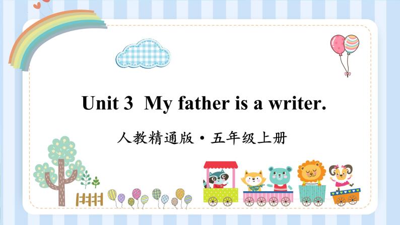 Unit 3 My father is a writer. Lesson 15 & Lesson 16 （课件） 人教精通版英语五年级上册01