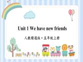 Unit 1 We have new friends Lesson 5 & Lesson 6 （课件） 人教精通版英语五年级上册