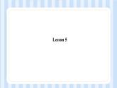 Unit 1 We have new friends Lesson 5 & Lesson 6 （课件） 人教精通版英语五年级上册
