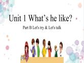 Unit 1 What’s he like_ PartB(课件）人教版PEP小学英语五年级上册