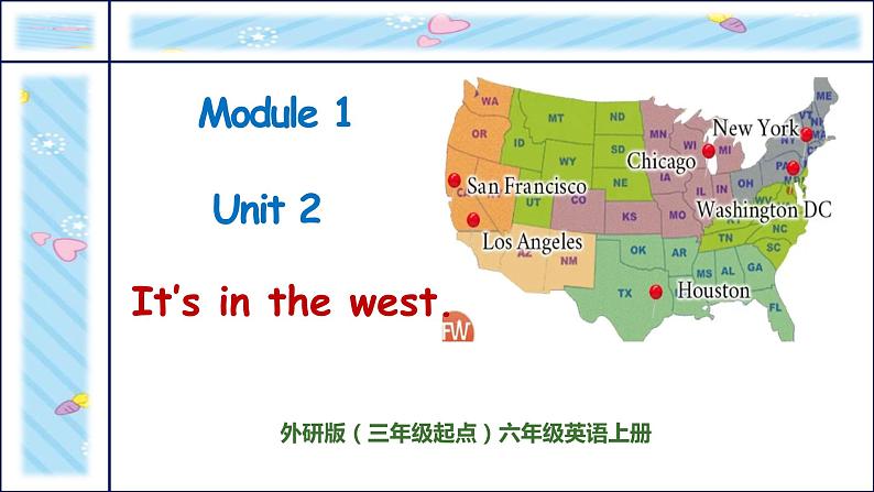 外研版（三起）六上 Module1 Unit 2 It's in the west.课件+教学设计01