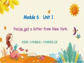 外研版（三起）六上 Module6Unit1 You've got a letter from New York课件+教学设计