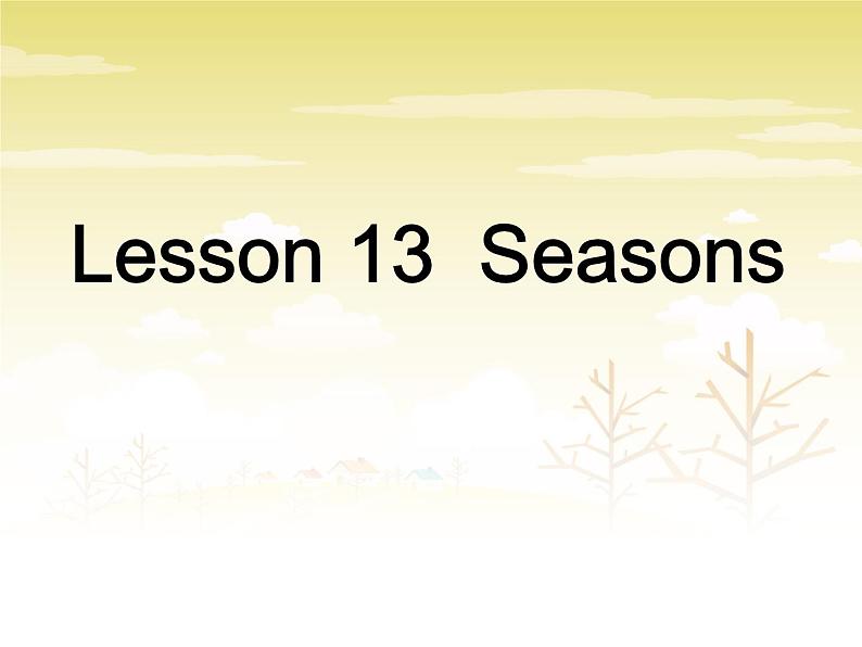 六年级英语上册课件Unit 3 Lesson  13 Seasons-冀教版(共17张PPT)02