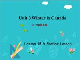 六年级英语上册课件-Unit 3 Lesson 16 A Skating Lesson｜冀教版(共19张PPT)