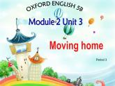 五年级上册英语课件-Module2 Unit 3 Moving home (Period 3) 上海牛津版(试用本）(共9张PPT)