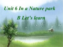 小学英语人教版 (PEP)五年级上册Unit 6 In a nature park Part B集体备课ppt课件