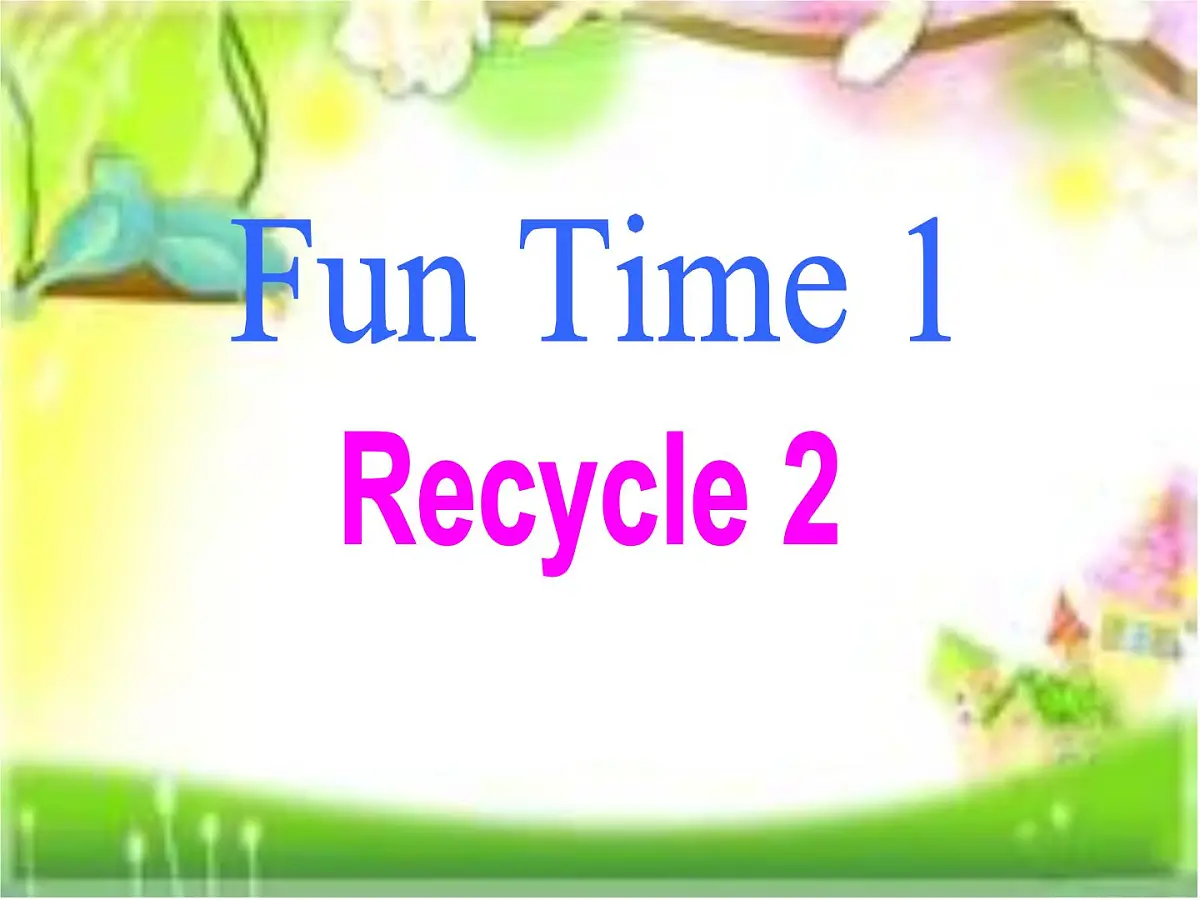 五年级上册英语课件－Fun time 1 Recycle 2 ｜人教精通版 (共10张PPT)第1页