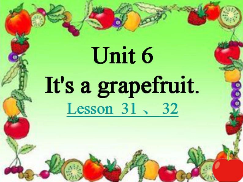 五年级上册英语课件－Unit6 It's a grapefruit(Lesson32) ｜人教精通版 (共11张PPT)01