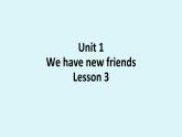 五年级上册英语课件－Unit1 We have new frlends(Lesson3) ｜人教精通版 (共11张PPT)