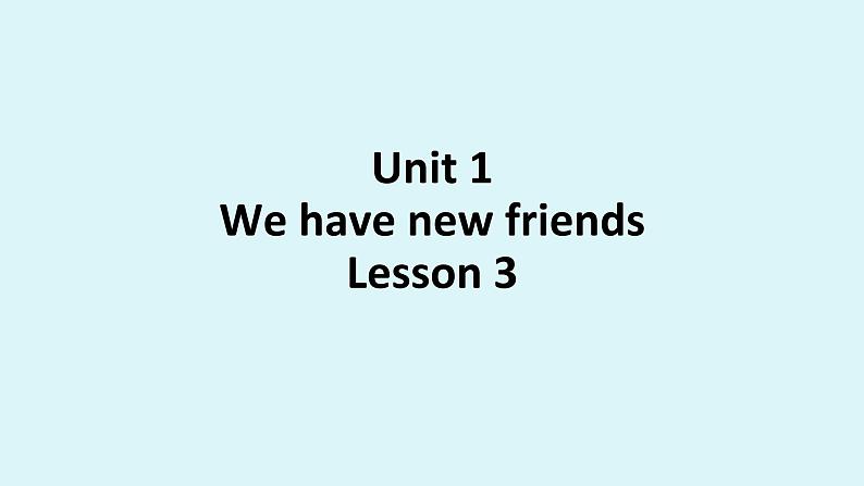 五年级上册英语课件－Unit1 We have new frlends(Lesson3) ｜人教精通版 (共11张PPT)第1页