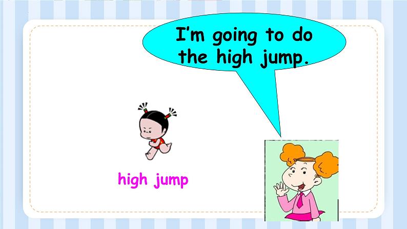 Module 9 Unit 2 I’m going to do the high jump.（课件） 外研版（三起）英语四年级上册02