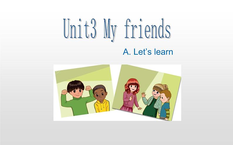 人教版PEP小学英语四年级上册 unit3 My friends  课件aaa01