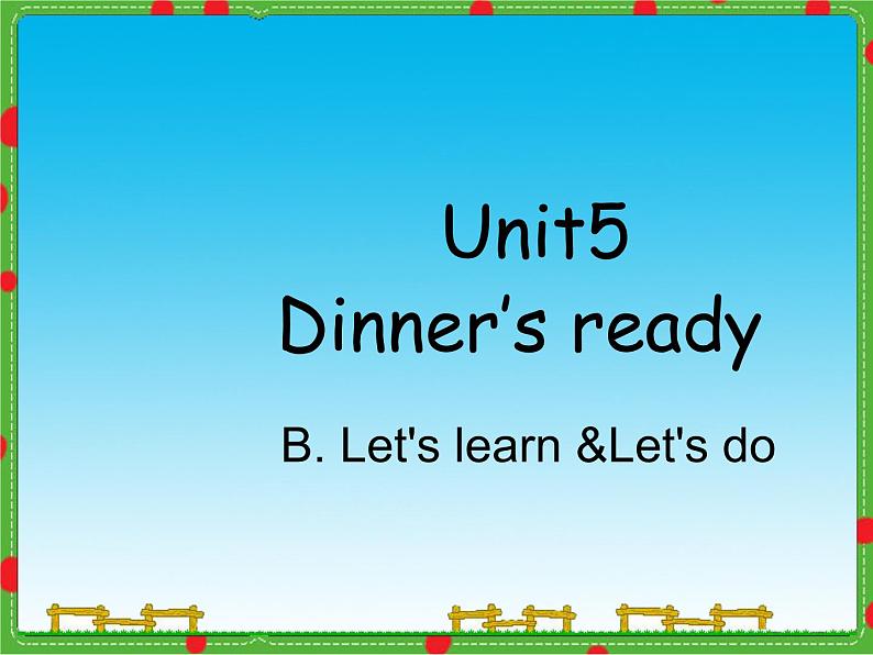 人教版PEP小学英语四年级上册Unit5 Dinner’s ready  课件01