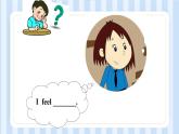 Module 9 Unit 2 I feel happy.（课件） 外研版（三起）英语五年级上册