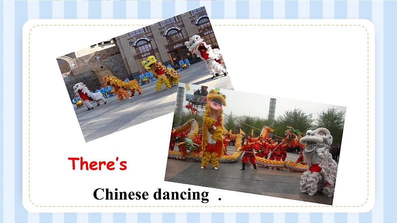 Module 2 Unit 1 There’s Chinese dancing.（课件） 外研版（三起）英语六年级上册04