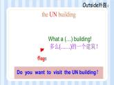 Module 9 Unit 1  Do  you  want  to  visit  the  UN  building ？（课件） 外研版（三起）英语六年级上册