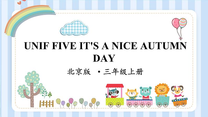 UNIF FIVE IT'S A NICE AUTUMN DAY  Lesson 15-16（课件） 北京版英语三年级上册01