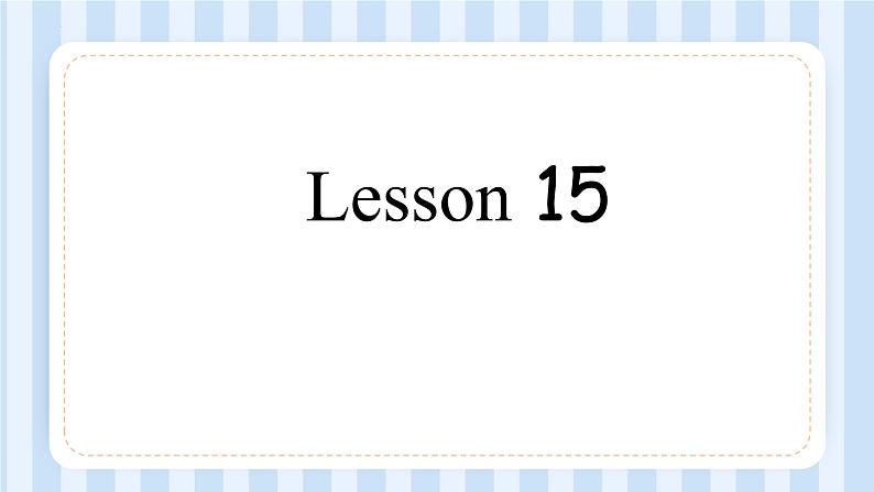 UNIF FIVE IT'S A NICE AUTUMN DAY  Lesson 15-16（课件） 北京版英语三年级上册02