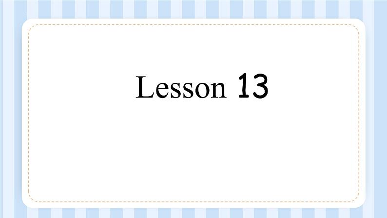 UNIT FOUR REVISION  Lesson 13-14（课件） 北京版英语三年级上册第2页