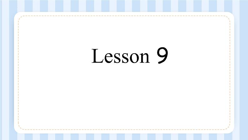 UNIT THREE I WAS BORN ON MAY 23RD  Lesson 9-10（课件） 北京版英语三年级上册02