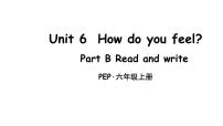 小学英语人教版 (PEP)六年级上册Unit 6 How do you feel? Part B教课ppt课件