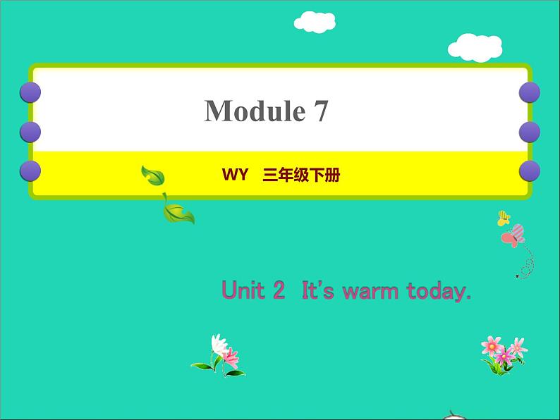 2022三年级英语下册Module7Unit2It'swarmtoday作业课件外研版三起01