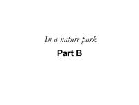 2020-2021学年Unit 6 In a nature park Part B教学演示课件ppt