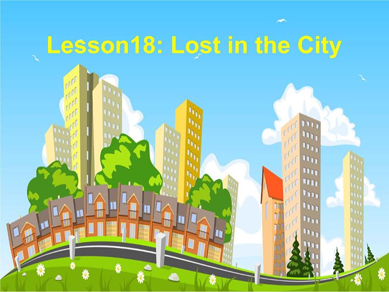冀教版（三起）英语四上Unit3 Lesson18 Lost in the City 课件01