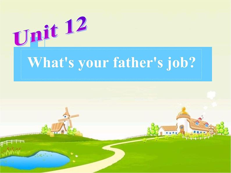 教科版（广州）小学英语四上 M6U12 What's your father's job？ 课件01