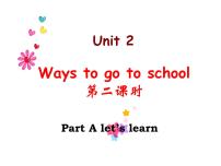 小学英语人教版 (PEP)六年级上册Unit 2 Ways to go to school Part A评课ppt课件