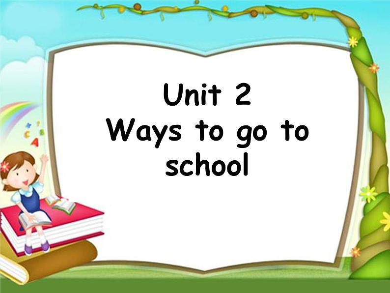 六年级英语人教三起上册Unit 2 Ways to go to school2   课件第1页