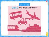 人教版英语六年级上册Unit2 Ways to go to school Part B 第三课时课件+教案+练习+素材