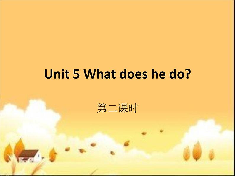 人教版三年级起点小学英语六年级上册（PEP义务教育版）Unit 5 What Does he Do   课件01